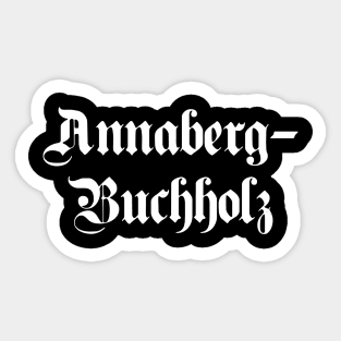 Annaberg-Buchholz written with gothic font Sticker